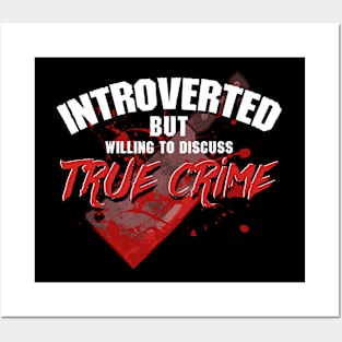 Introverted But Willing To Discuss True Crime Posters and Art